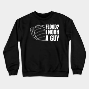 Funny God Jesus Religious Faith Pun Noah Meme Joke  Gift Crewneck Sweatshirt